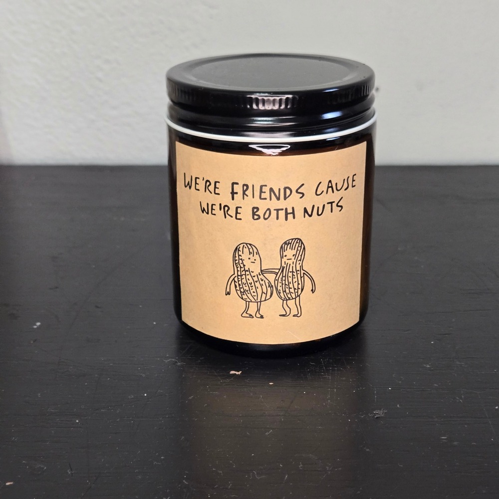 Funny Peanut Friends Amber Jar Candle Were Both Nuts Best Friend Gift 3.5in